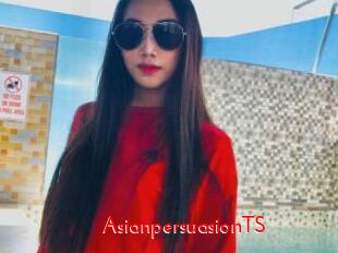 AsianpersuasionTS