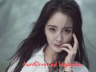 AuntDivorced_bigboobs