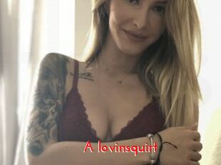 A_lovinsquirt