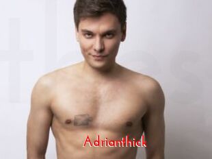 Adrianthick