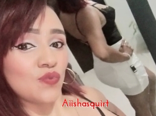 Aiishasquirt
