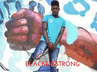 BLACKBIGSTRONG