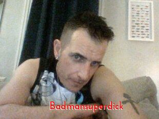 Badmansuperdick