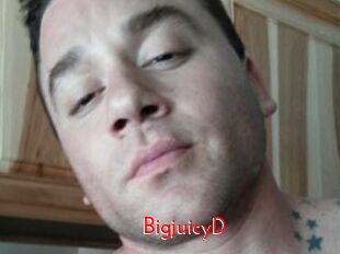 BigjuicyD