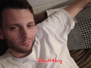 Bibutt4big