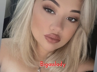 Bigasslady