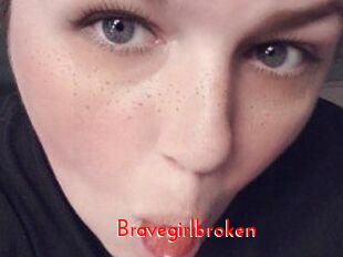 Bravegirlbroken