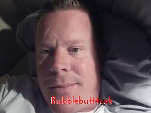 Bubblebutt4cok