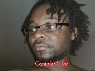 Caniplay1986