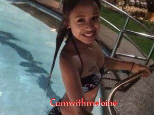 Cumwithmelaine