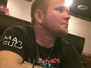 Dirty605