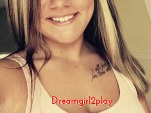 Dreamgirl2play