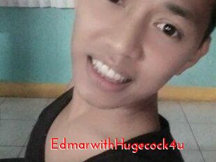 EdmarwithHugecock4u