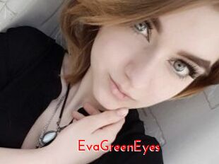 EvaGreenEyes