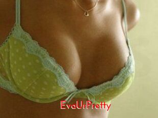 EvaUrPretty
