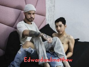 Edwardandmatthew