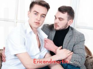 Ericandmartin