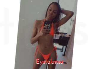 Eyefukmee