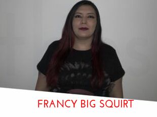 FRANCY_BIG_SQUIRT