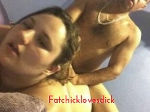 Fatchicklovesdick