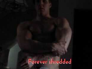 Forever_shredded