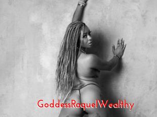 GoddessRaquelWealthy