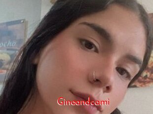 Ginaandcami