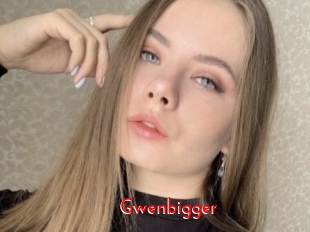 Gwenbigger