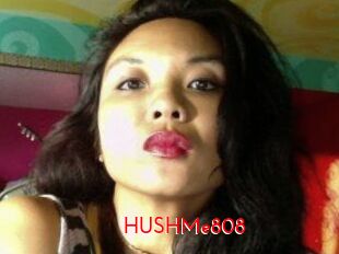 HUSHMe808