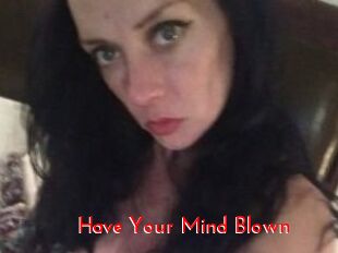Have_Your_Mind_Blown