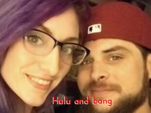 Hulu_and_bang