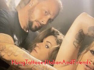 HungTattooedItalianAndFriends
