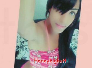 Honeybigbutt