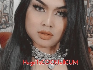 hugeTsCOCKfullCUM The Sex