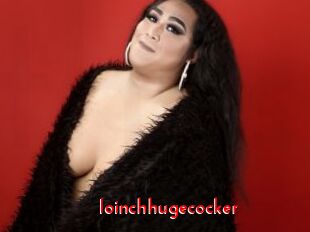 Ioinchhugecocker
