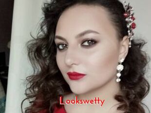 Lookswetty