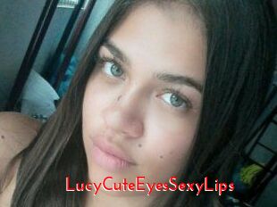 LucyCuteEyesSexyLips
