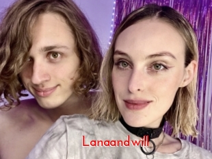 Lanaandwill