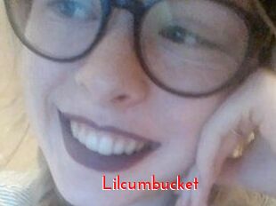 Lilcumbucket