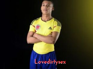 Lovedirtysex