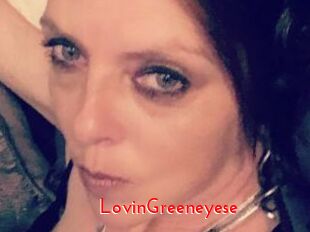 LovinGreeneyese