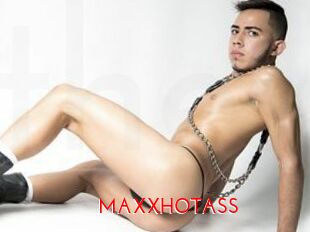 MAXXHOTASS