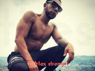 Max_stronger