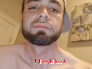 MikeyLikezit