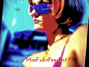 MissFuknPeerfectX