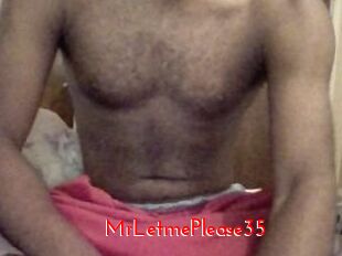 MrLetmePlease35
