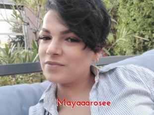 Mayaaarosee