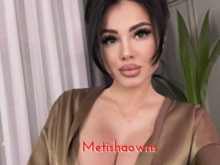 Metishaowns