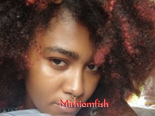 Mirhiamfish