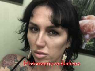 Mistressamyvodkahaus